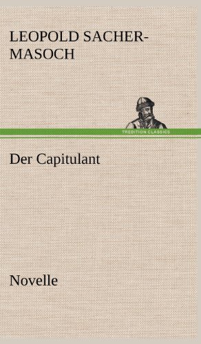 Cover for Leopold Sacher-masoch · Der Capitulant (Hardcover Book) [German edition] (2012)