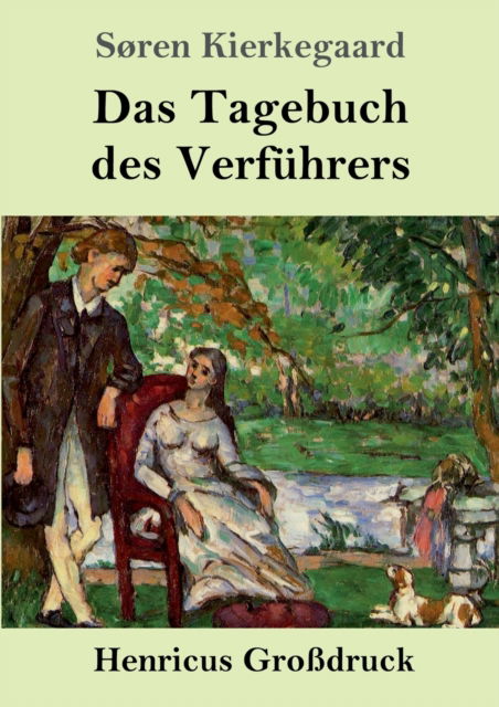 Cover for SÃ¶ren Kierkegaard · Das Tagebuch des Verfuhrers (Grossdruck) (Paperback Book) (2019)