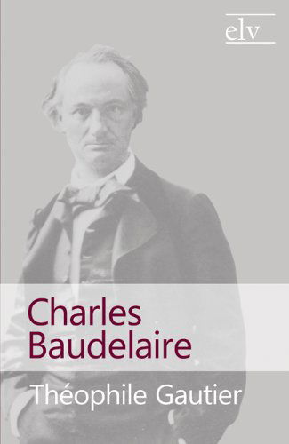Cover for Théophile Gautier · Charles Baudelaire (Paperback Book) (2011)