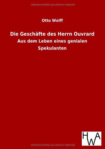 Cover for Otto Wolff · Die Geschafte des Herrn Ouvrard (Paperback Book) [German edition] (2012)