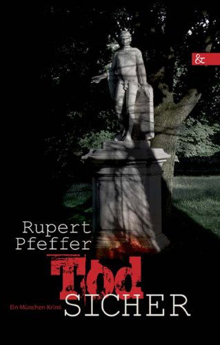 Cover for Rupert Pfeffer · Todsicher (Paperback Book) [German edition] (2012)