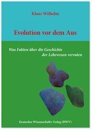 Cover for Wilhelm · Evolution vor dem Aus (Bog)