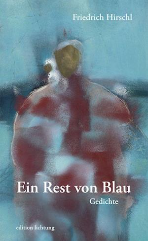 Cover for Friedrich Hirschl · Ein Rest von Blau (Book) (2022)