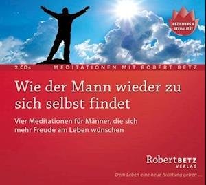Cover for Betz · Betz, Robert: Wie der Mann wieder zu sich selbst f (CD) (2016)