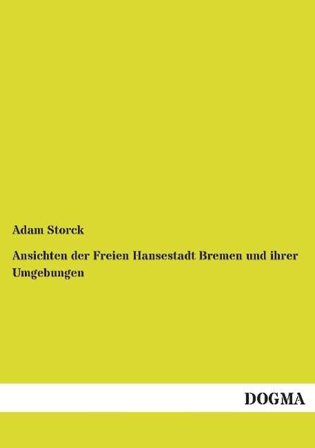 Cover for Storck · Ansichten der Freien Hansestadt (Buch)