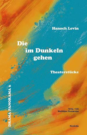 Cover for Hanoch Levin · Die im Dunkeln gehen (Book) (2022)