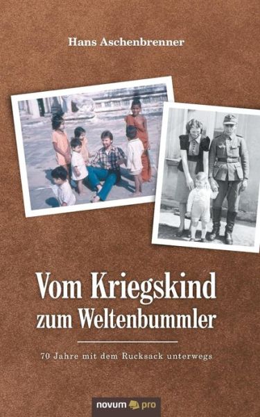 Cover for Aschenbrenner · Vom Kriegskind zum Welten (Book) (2017)