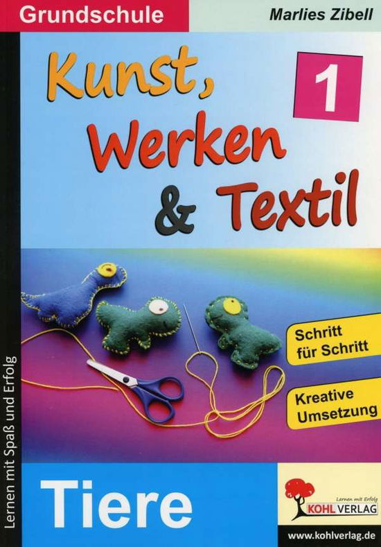 Cover for Zibell · Kunst, Werken &amp; Textil.1 Tiere (Book)