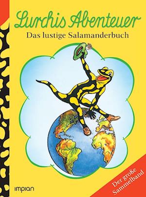 Lurchis Abenteuer - Das lustige Salamanderbuch - Erwin Kühlewein - Books - Impian - 9783962691530 - August 8, 2022