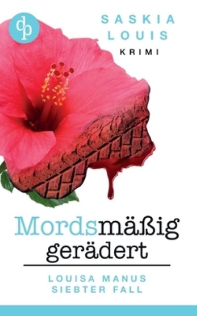 Mordsmassig geradert - Saskia Louis - Livros - DP Verlag - 9783968178530 - 24 de junho de 2021