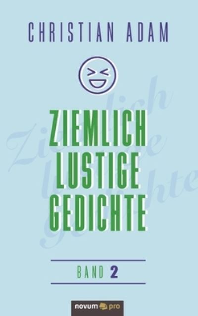 Cover for Christian Adam · Ziemlich lustige Gedichte (Paperback Book) (2021)