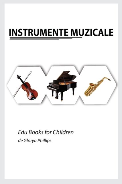 Cover for Glorya Phillips · Instrumnete Muzicale - Edu Books for Children (Paperback Book) (2021)