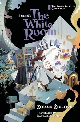 Cover for Zoran Zivkovic · The White Room (Gebundenes Buch) (2022)