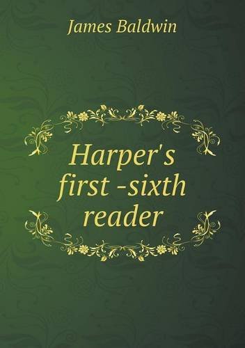 Cover for James Baldwin · Harper's First -sixth Reader (Paperback Bog) (2013)