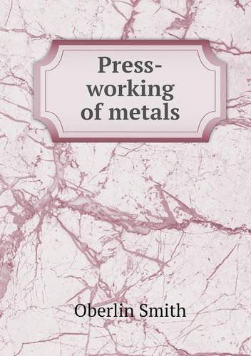 Cover for Oberlin Smith · Press-working of Metals (Paperback Book) (2013)