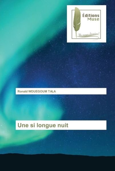 Cover for Ronald Wouegoum Tala · Une si longue nuit (Paperback Book) (2020)