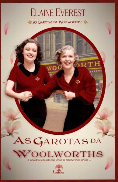 Cover for Elaine Everest · As Garotas da Woolworths (Pocketbok) (2021)