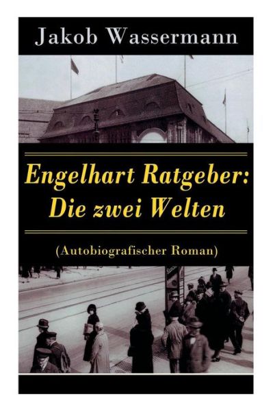 Cover for Jakob Wassermann · Engelhart Ratgeber (Paperback Bog) (2018)