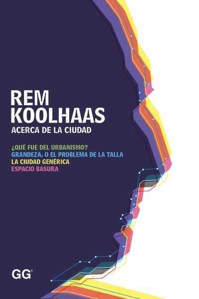 Cover for Rem Koolhaas · Acerca de la Ciudad (Paperback Bog) (2015)