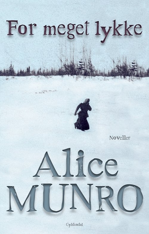 Cover for Alice Munro · For meget lykke (Sewn Spine Book) [1e uitgave] (2013)