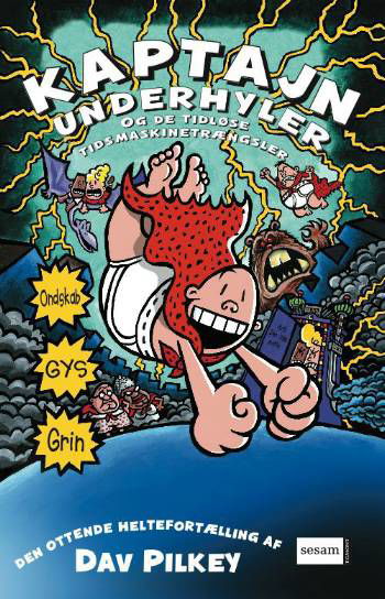 Kaptajn Underhyler: Kaptajn Underhyler (8) - Kaptajn Underhyler og de turbulente tidsmaskinetrængsle - Dav Pilkey - Bøger - CARLSEN - 9788711311530 - 20. april 2007