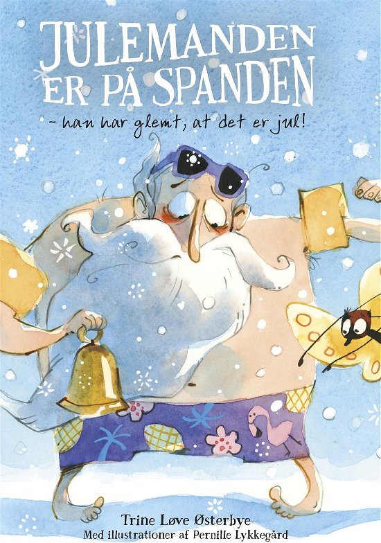 Julemanden er på spanden - Trine Løve Østerbye - Books - Turbine - 9788740612530 - October 19, 2016