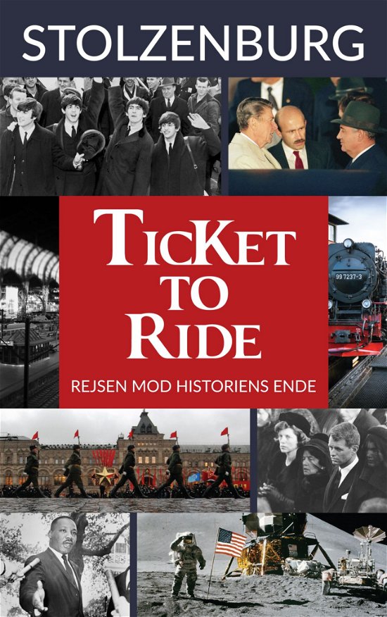 Ticket to Ride - rejsen mod historiens ende - Wolfgang Stolzenburg - Bøger - Saxo Publish - 9788740951530 - 2019