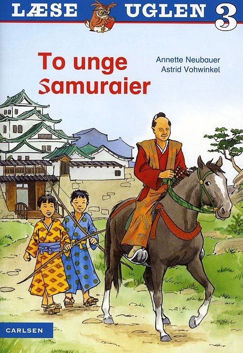 Cover for Annette Neubauer · Læseuglen, niveau 3: Læseuglen (niv. 3): To unge samuraier (Hæftet bog) [1. udgave] (2009)