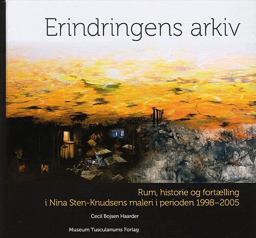 Cover for Cecil Bojsen Haarder · Erindringens arkiv (Sewn Spine Book) [1e uitgave] (2009)