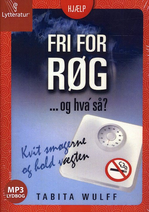 Cover for Tabita Wulff · Fri for røg ... og hvá så? (Buch) [1. Ausgabe] [MP3-CD] (2009)