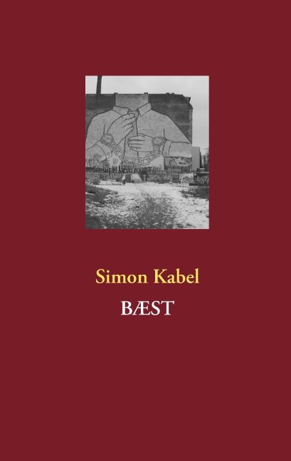 Cover for Simon Kabel · Bæst (Paperback Bog) [1. udgave] [Paperback] (2013)