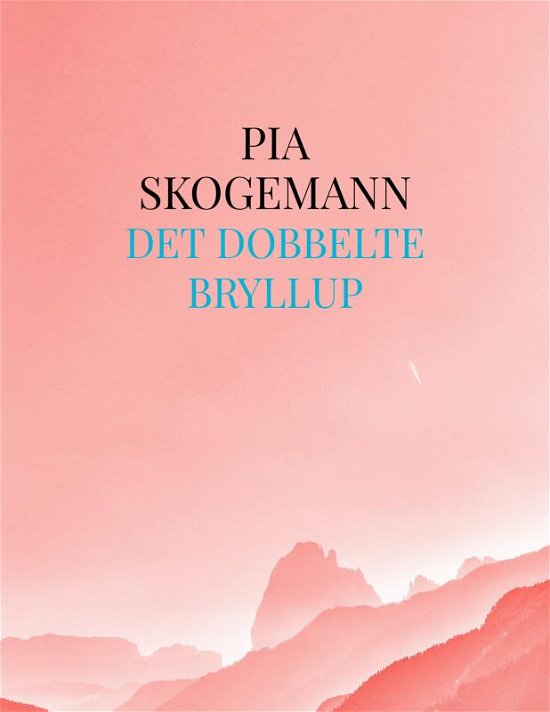 Cover for Pia Skogemann · Det dobbelte bryllup (Pocketbok) (2023)