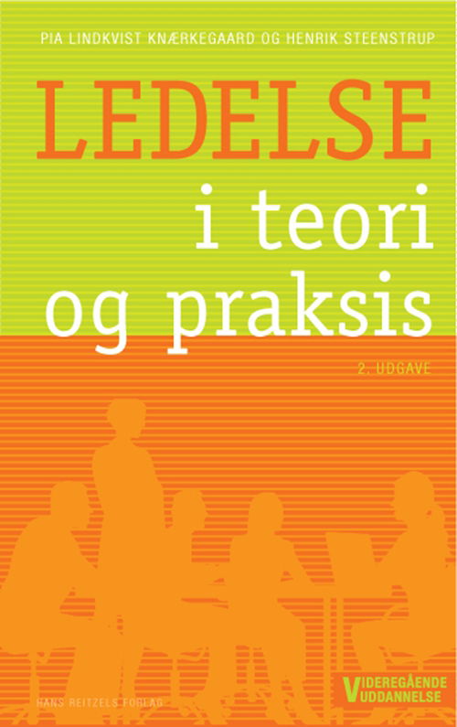 Pia Lindkvist Knærkegaard Henrik Steenstrup · Ledelse I Teori Og Praksis Sewn Spine Book 2nd