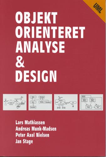 Objekt orienteret analyse & design - Lars Mathiassen, Andreas Munk-Madsen, Peter Axel Nielsen og Jan Stage - Książki - Marko ApS - 9788777511530 - 1 maja 2001