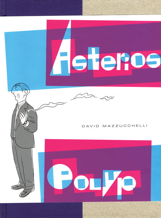 Cover for David Mazzucchelli · Asterios Polyp (Bound Book) [1st edition] [Indbundet] (2012)