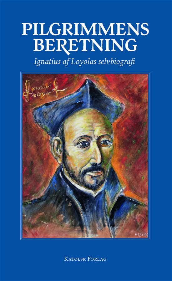 Cover for Ignatius af Loyola · Pilgrimmens beretning (Paperback Book) [1.º edición] (2022)