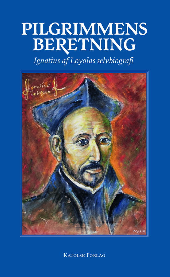 Cover for Ignatius af Loyola · Pilgrimmens beretning (Paperback Book) [1er édition] (2022)