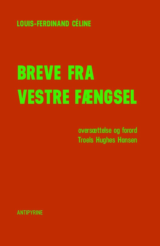Cover for Louis-Ferdinand Céline · Breve fra Vestre Fængsel (Sewn Spine Book) [1th edição] (2017)