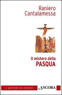 Cover for Raniero Cantalamessa · Il Mistero Della Pasqua (Book)