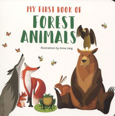 Cover for Anna Lang · My First Book of Forest Animals (Board book) (2020)