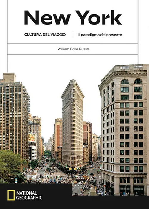 Cover for Dello Russo William · New York. Il Paradigma Del Presente. Cultura Del Viaggio. Ediz. Illustrata (Book)