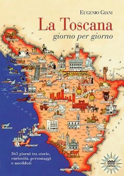 Cover for Eugenio Giani · La Toscana Giorno Per Giorno (Paperback Book) (2019)