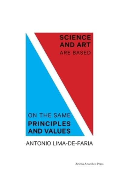 Cover for Antonio Lima-De-Faria · Science and Art are Based on the Same Principles and Values (Paperback Book) (2020)