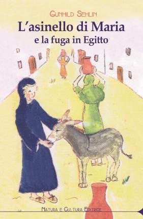 Cover for Gunhild Sehlin · L' Asinello Di Maria E La Fuga In Egitto (Book)