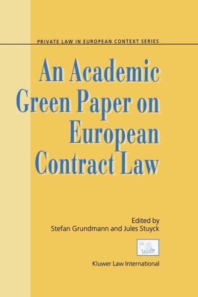 Stefan Grundmann · An Academic Green Paper on European Contract Law - Private Law European Context Set (Hardcover bog) (2002)