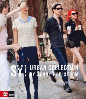 Cover for Jenny Hellström Ruas · Sy! Urban Collection by Jenny Hellström (Bound Book) (2014)