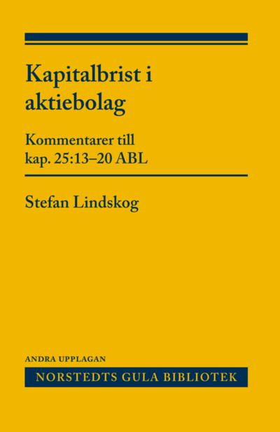 Cover for Stefan Lindskog · Kapitalbrist i aktiebolag : Kommentarer till kap. 25:13-20 ABL (Book) (2015)