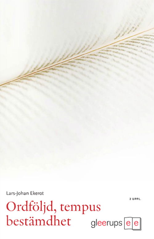 Cover for Lars-Johan Ekerot · Ordföljd, tempus, bestämdhet, 2 uppl (Paperback Book) [Ned edition] (2011)