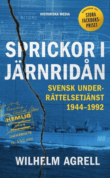 Cover for Wilhelm Agrell · Sprickor i järnridån : svensk underrättelsetjänst 1944-1992 (Paperback Bog) (2019)