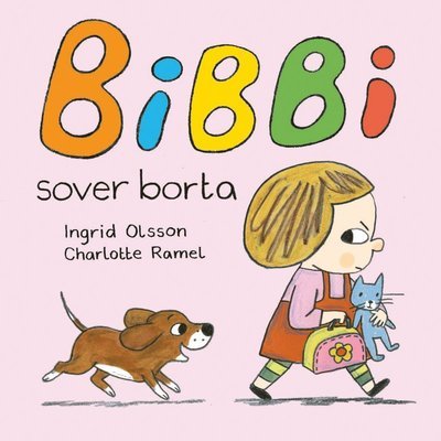 Cover for Ingrid Olsson · Bibbi sover borta (Kartongbok) (2024)